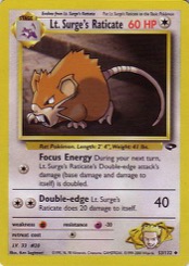 Lt. Surge's Raticate 53/132 Gym Challenge